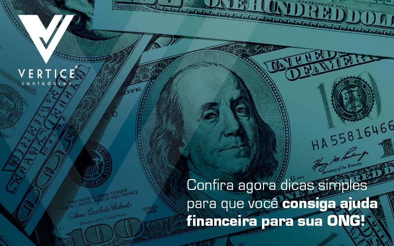 Confira Agora Dicas Simples Para Que Voce Consiga Ajuda Financeira Para Sua Ong Blog (1) - Contabilidade em Brasília | Vértice Contadores e Associados S/S Ltda.
